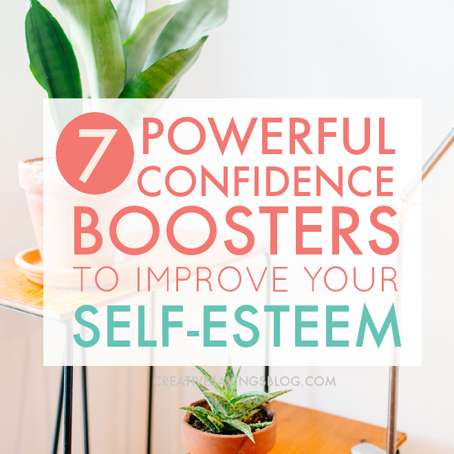 7 Powerful Confidence Boosters to Improve Your Self-Esteem
